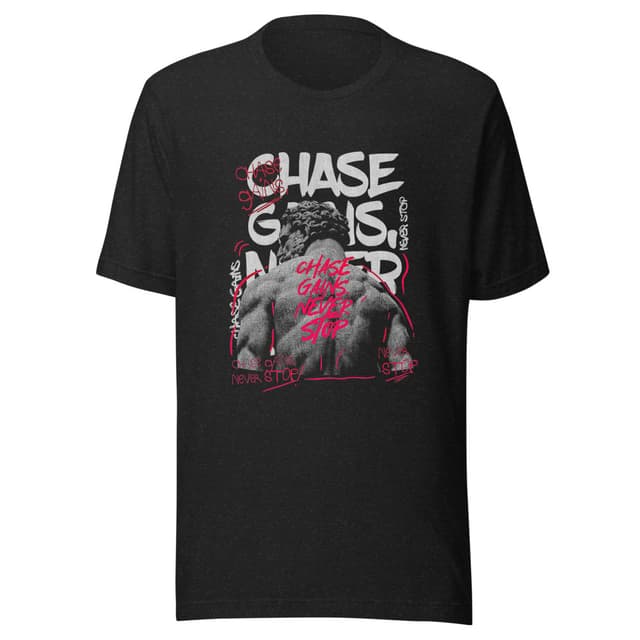 Chase Gains Never Stop T-Shirt Premium Man