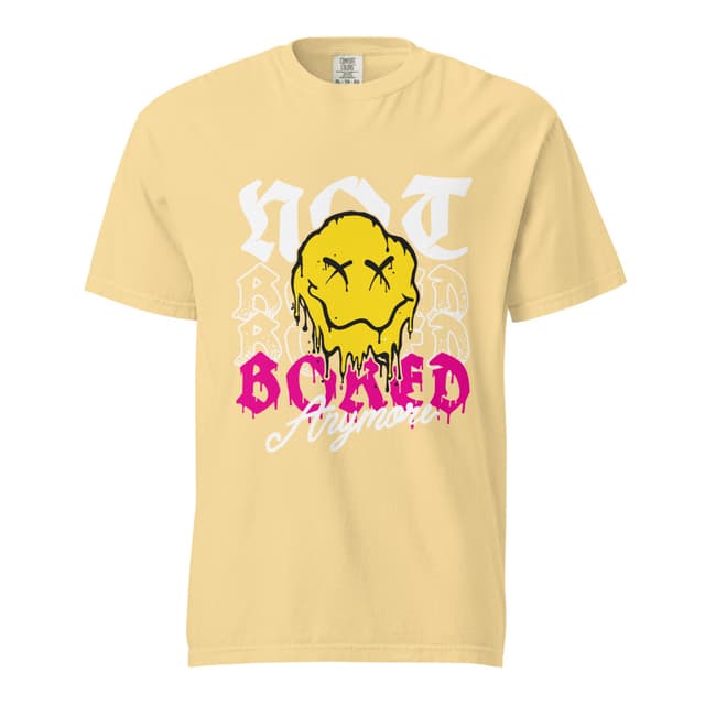 Not Bored Anymore TShirt Comfort Bold Men